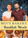 Ben's Bakery and the Hanukkah Miracle